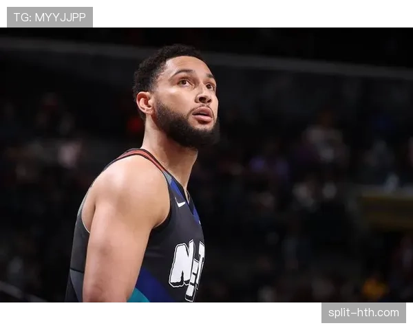 西蒙斯无球切入效率提升，改变篮网进攻结构